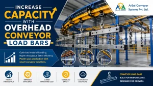 Read more about the article Increase Capacity with Overhead Conveyor Load Bars