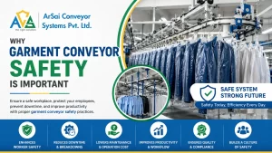 Read more about the article Why Garment Conveyor Safety is Important?