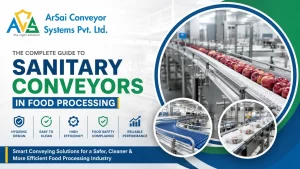 Read more about the article The Complete Guide to Sanitary Conveyors in Food Processing